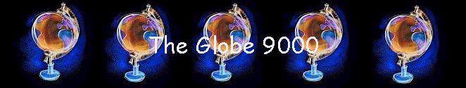 The Globe 9000